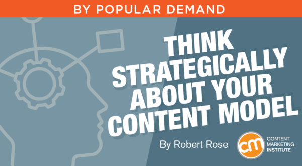 Think Strategically About Your Content Model