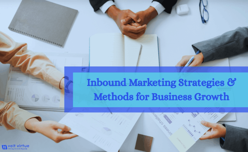 Inbound Marketing Strategies and Methods for Business Growth